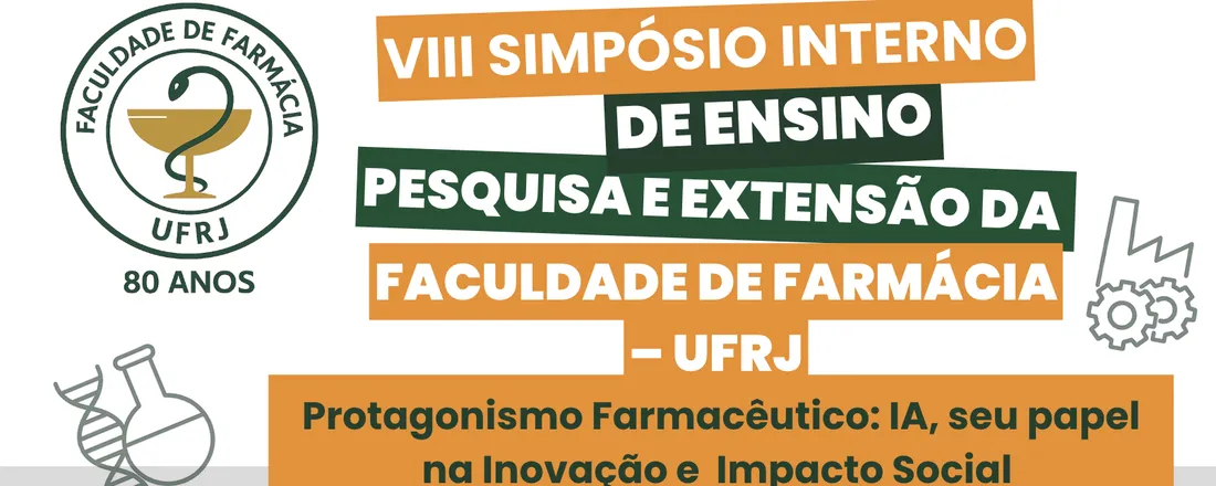VIII Simpósio Interno de Ensino, Pesquisa e Extensão da Faculdade de Farmácia da Universidade Federal do Rio de Janeiro