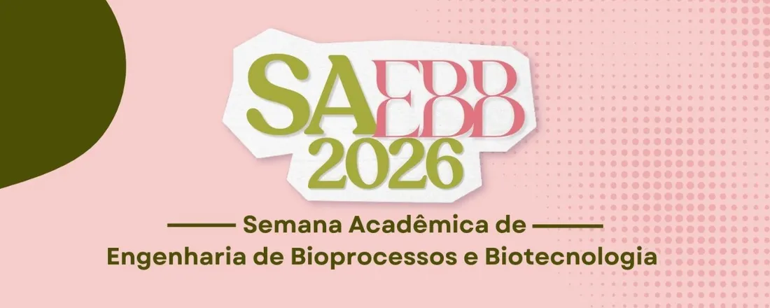 SAEBB- Semana Acadêmica de Bioprocessos e Biotecnologia