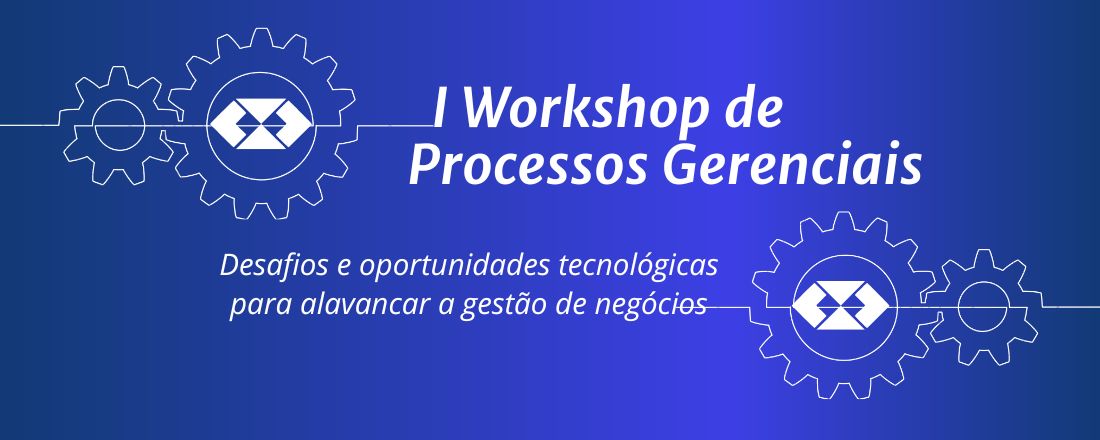 I WORKSHOP DE PROCESSOS GERENCIAIS