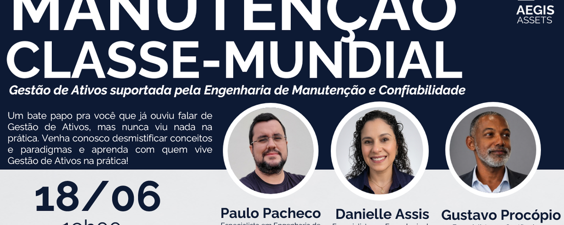 Manutenção Classe-Mundial - Gestão de Ativos suportada pela Engenharia de Manutenção e Confiabilidade