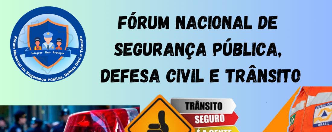 Fórum Nacional Integrado de Segurança  Pública, Defesa Civil e Trânsito