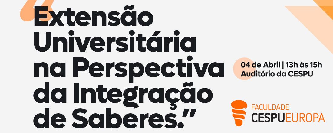 Extensão Universitária na Perspectiva da Integração de Saberes | Faculdade CESPU Europa