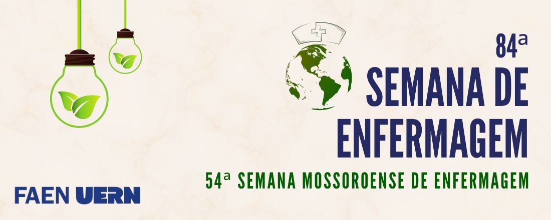 84ª Semana Brasileira de Enfermagem e 54ª Semana Mossoroense de Enfermagem