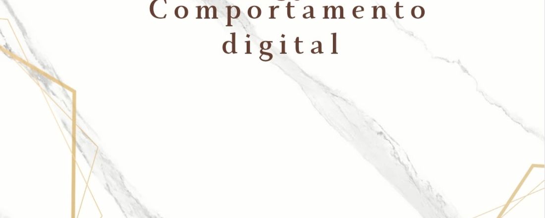 Comunicação e comportamento digital