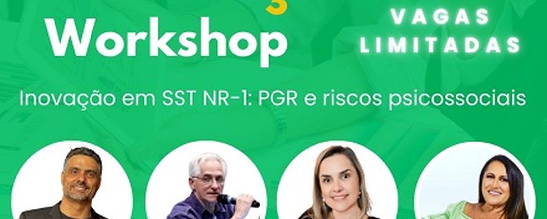 Workshop Inovação em SST NR-1: PGR e Riscos Psicossociais