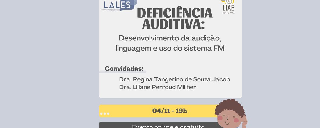 Deficiência auditiva: desenvolvimento da audição, linguagem e uso do sistema FM.