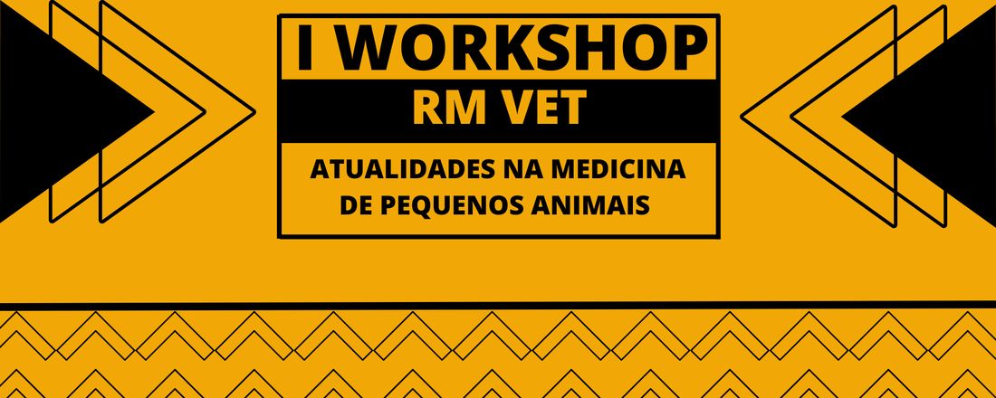 I WORKSHOP RMVet- Atualidades na medicina de pequenos animais