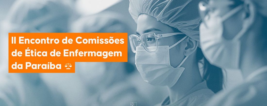II Encontro de Comissões de Ética de Enfermagem da Paraíba