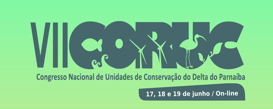 VII CORUC- Congresso Nacional de Unidades de Conservação do Delta do Parnaíba