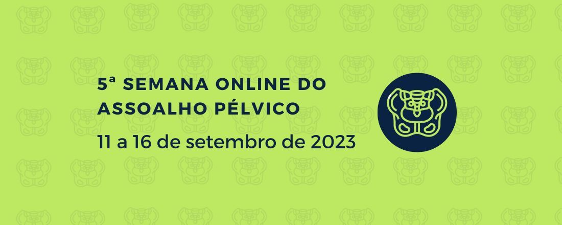 5ª SOAP (Semana Online do Assoalho Pélvico)