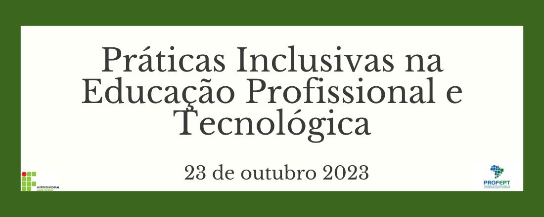 Práticas Inclusivas na Educação Profissional e Tecnológica II