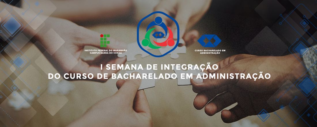 I Semana de Integração do Curso de Bacharelado em Administração