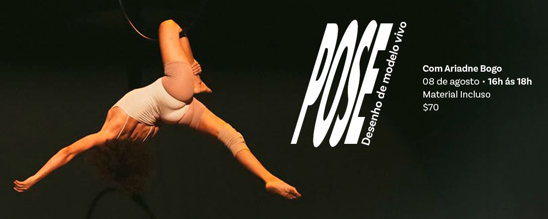 Pose - Oficina de Modelo Vivo 3ª Edição