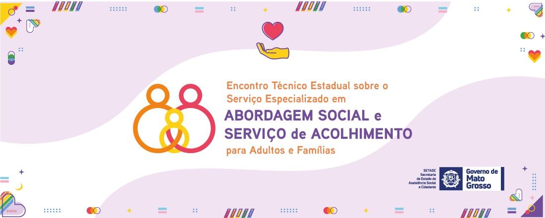 Encontro Técnico Estadual sobre o Serviço Especializado em Abordagem Social e Serviço de Acolhimento