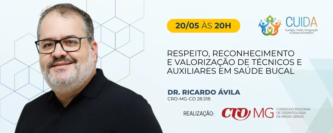 CUIDA: Respeito, Reconhecimento e valorização de Técnicos e Auxiliares em Saúde Bucal