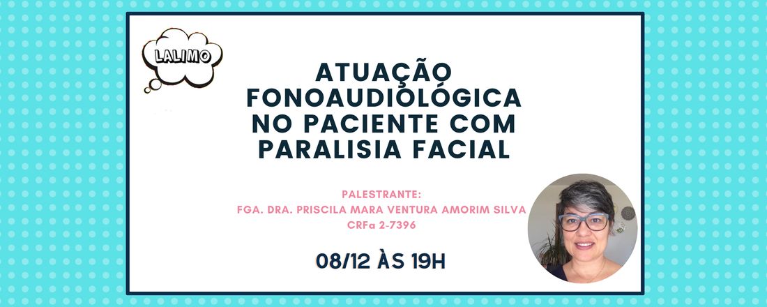 Atuação fonoaudiológica no paciente com paralisia facial