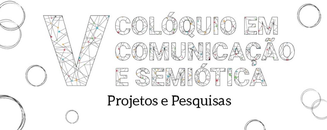 V Colóquio em Comunicação e Semiótica