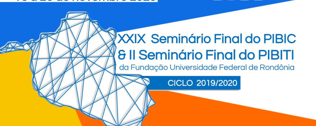 XXIX Seminário Final do PIBIC & II Seminário Final do PIBITI