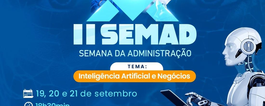 II Semana da Administração: Inteligência Artificial e Negócios