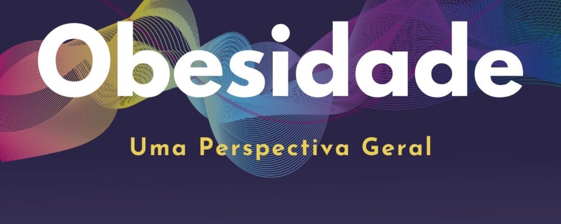 Congresso Obesidade - Uma Perspectiva Geral