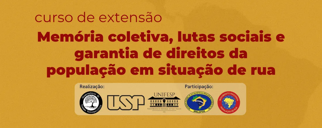 Curso de extensão: Memória coletiva, lutas sociais e garantia de direitos da população em situação de rua