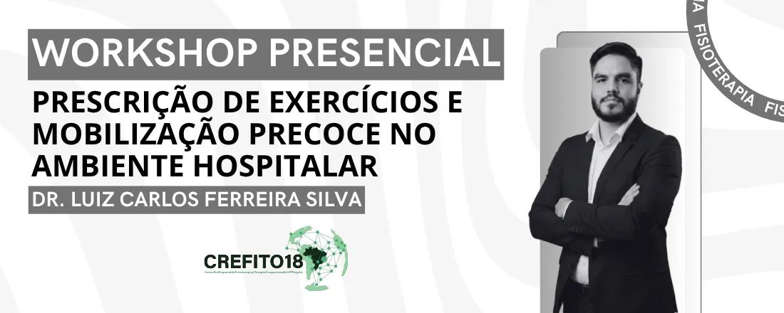 Workshop Presencial: Prescrição de Exercícios e Mobilização Precoce no Ambiente Hospitalar (Rio Branco/AC)