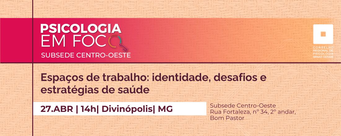 Psicologia em Foco - Espaços de trabalho: identidade, desafios e estratégias de saúde