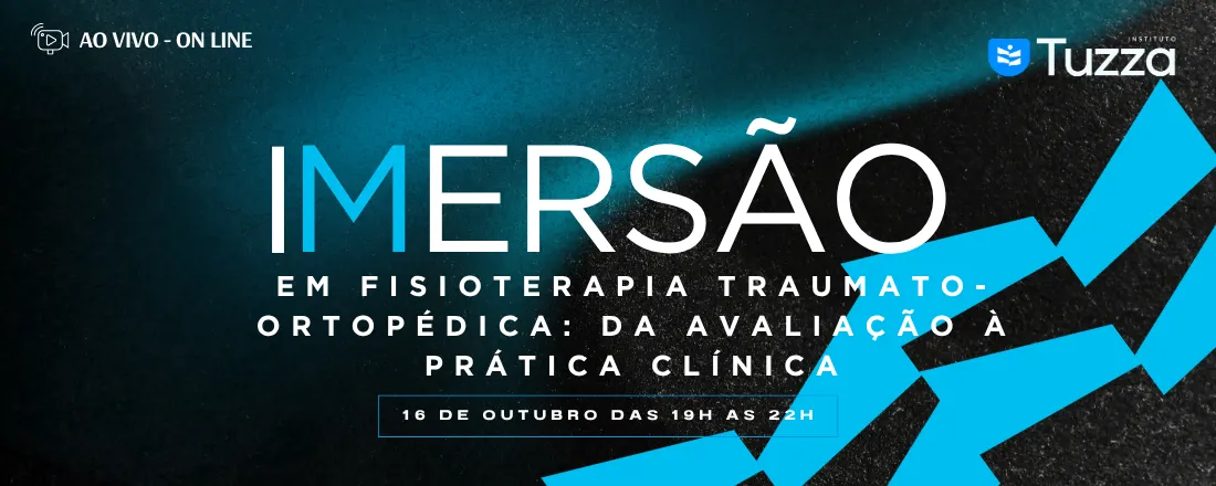 IMERSÃO EM FISIOTERAPIA TRAUMATO-ORTOPÉDICA