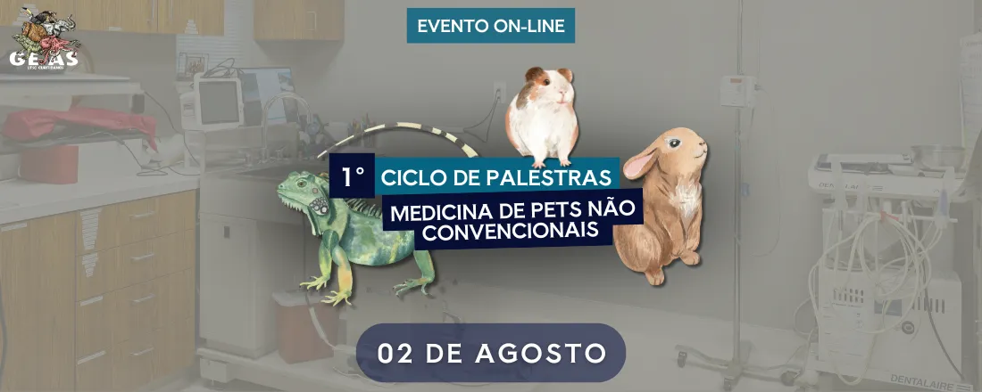 1° Ciclo de Palestras: Medicina de Pets Não Convencionais