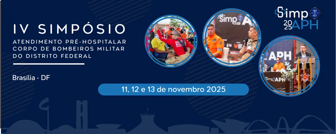 IV SIMPÓSIO DE ATENDIMENTO PRÉ-HOSPITALAR DO CORPO DE BOMBEIROS MILITAR DO DISTRITO