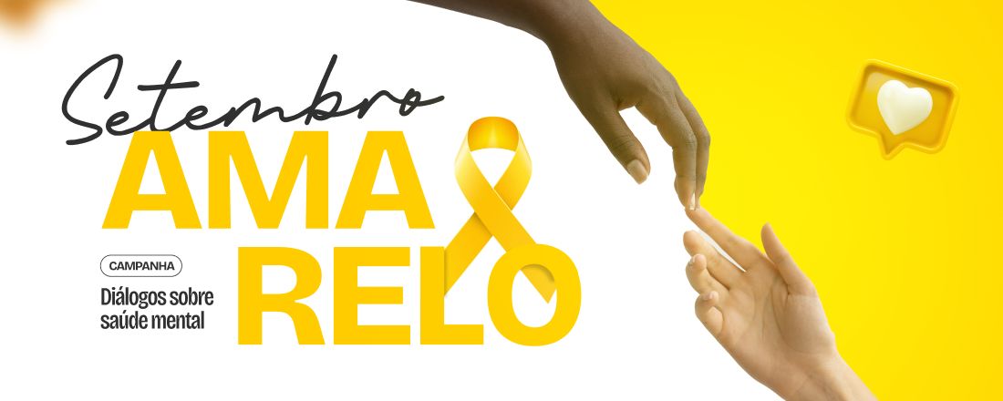 Campanha do setembro amarelo – Diálogos sobre saúde mental