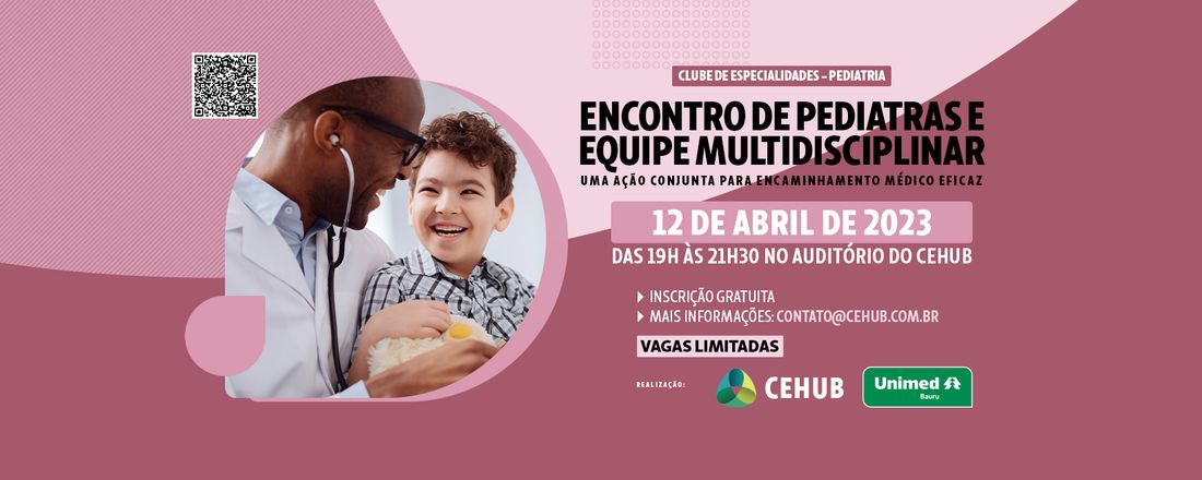 I Encontro de Pediatras e Equipe Multidisciplinar – uma ação conjunta para encaminhamento médico eficaz