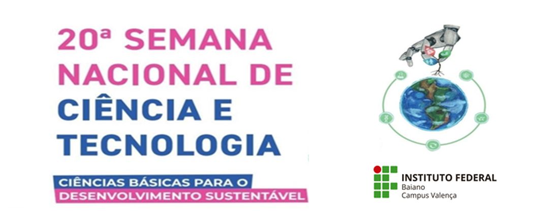 IV Semana Nacional de Ciência e Tecnologia - IF Baiano Campus Valença