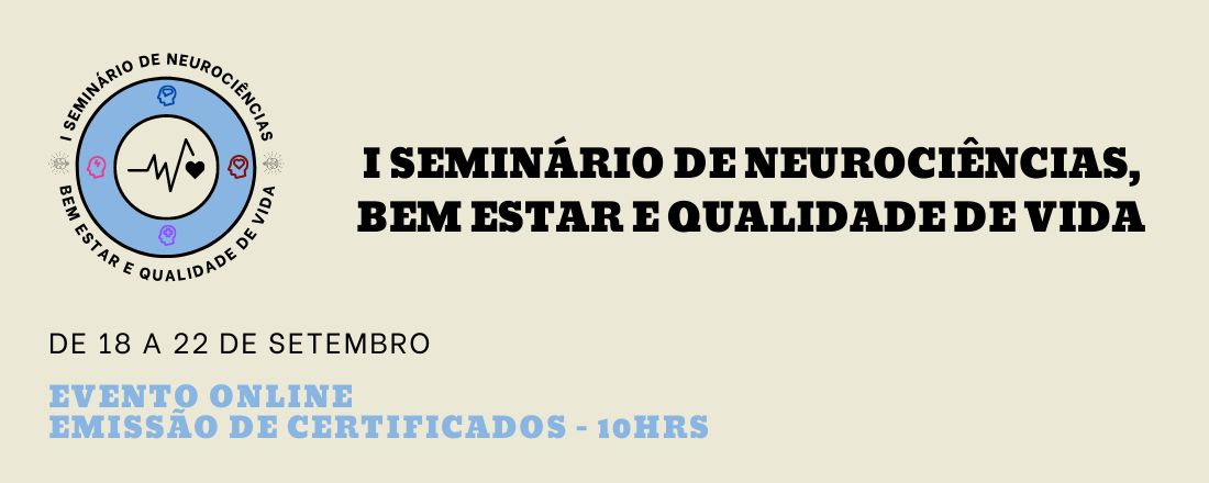 I Seminário de Neurociências - Bem Estar e Qualidade de Vida