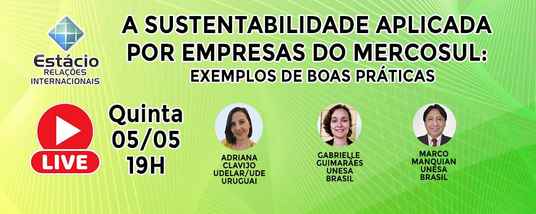 A aplicabilidade da sustentabilidade por empresas no Mercosul: exemplos de boas práticas