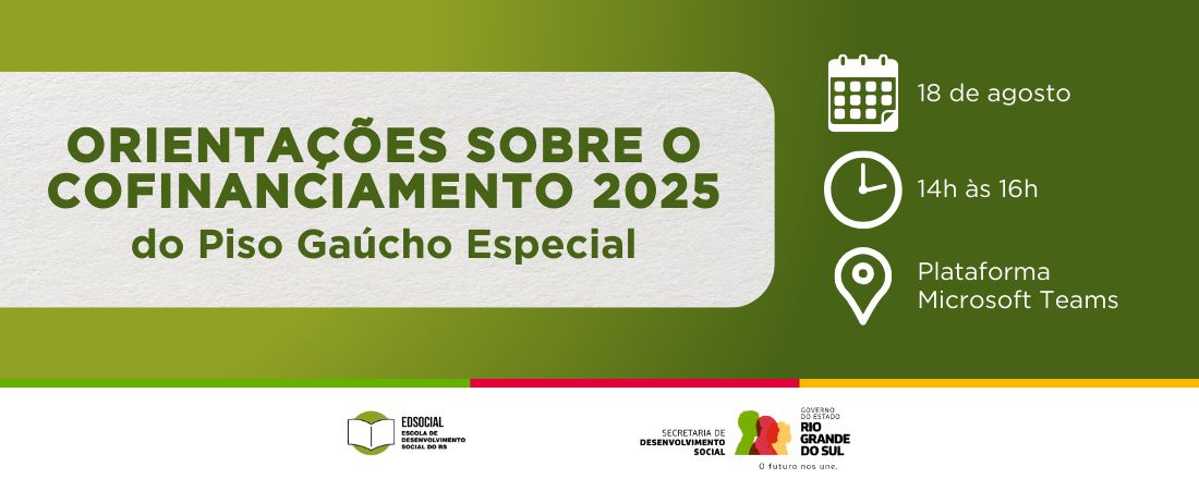 Orientações online sobre o Cofinanciamento 2025 do Piso Gaúcho Especial