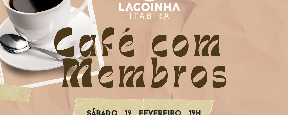 Café com Membros Lagoinha Itabira