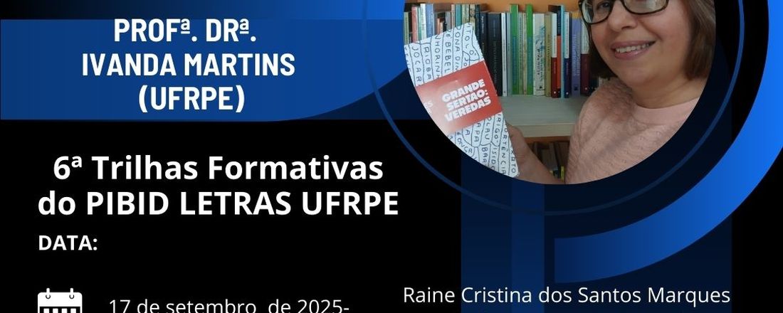 6ª Trilhas formativas do PIBID Letras/Língua Portuguesa UFRPE