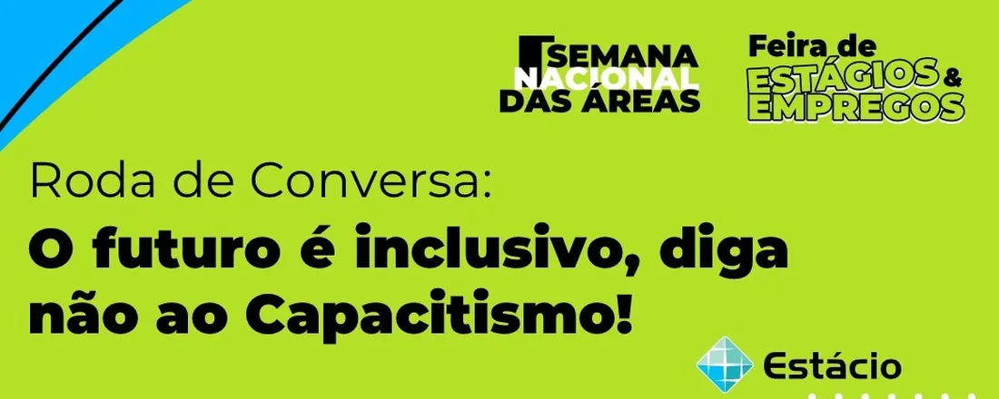 Roda de Conversa: O futuro é inclusivo, diga não ao Capacitismo!