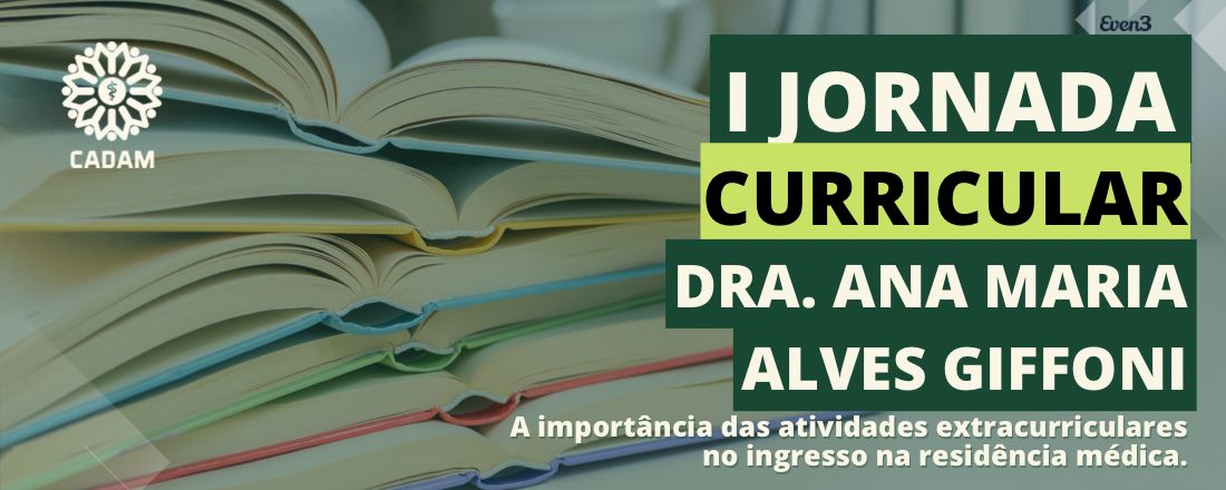 I Jornada Curricular Dra. Ana Maria Giffoni -  A importância das atividades extracurriculares no ingresso na residência médica.