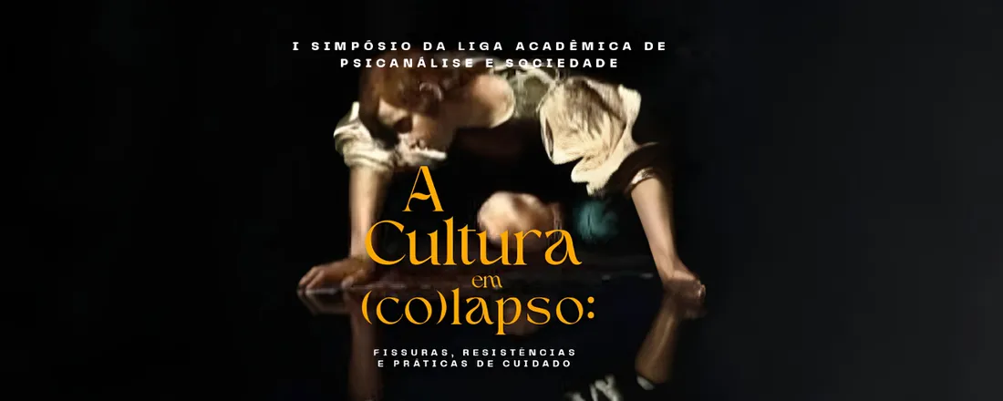 A CULTURA EM (CO)LAPSO: OS SUJEITOS E OS LUGARES DA PSICANÁLISE CONTEMPORÂNEA