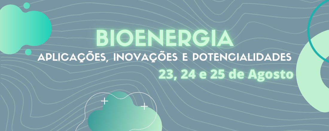 Bioenergia: Aplicações, Inovações e Potencialidades