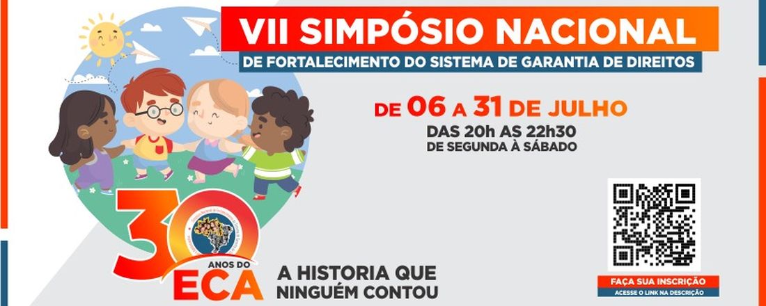 VII Simposio Nacional de Fortalecimento do Sistema de Garantia de Direitos - ECA 30 Anos