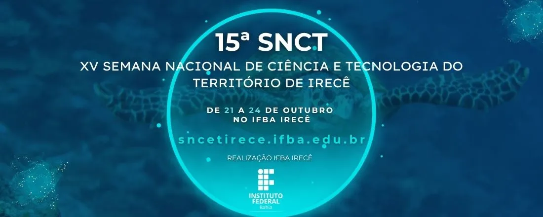 Plataforma de Inscrições da 15ª Semana Nacional de Ciência e Tecnologia do Território de Irecê