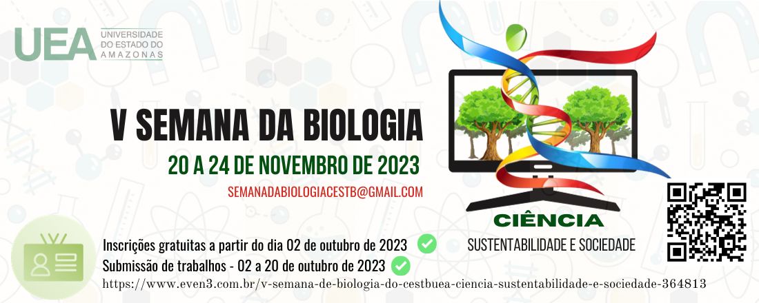 V SEMANA DE BIOLOGIA DO CESTB/UEA - CIÊNCIA, SUSTENTABILIDADE E SOCIEDADE