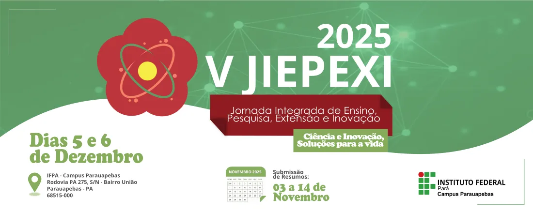 V Jornada Integrada de Ensino, Pesquisa, Extensão e Inovação do IFPA - Campus Parauapebas (V JIEPEXI)