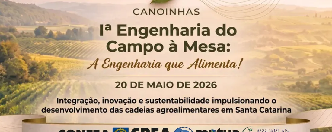 1° Engenharia do Campo a Mesa: A Engenharia que Alimenta