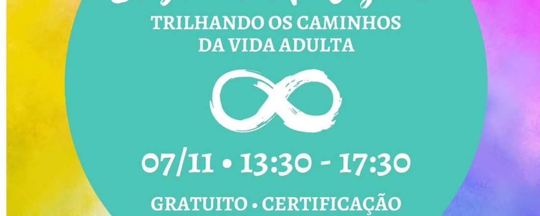 2ª Jornada Sobre o Autismo: Trilhando os Caminhos da Vida Adulta