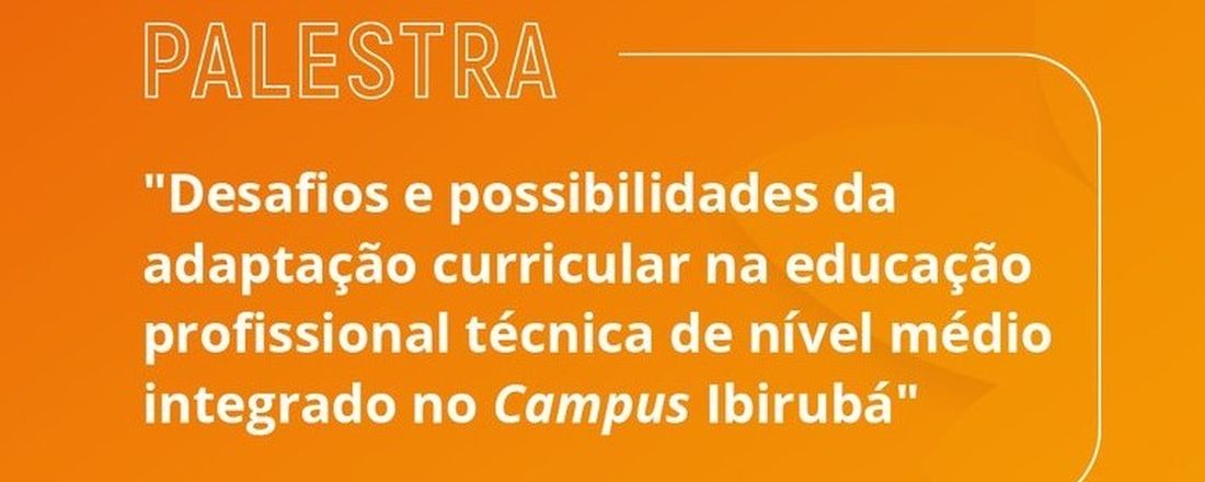 Desafios e possibilidades da adaptação curricular na educação profissional técnica de nível médio integrado no IFRS campus Ibirubá