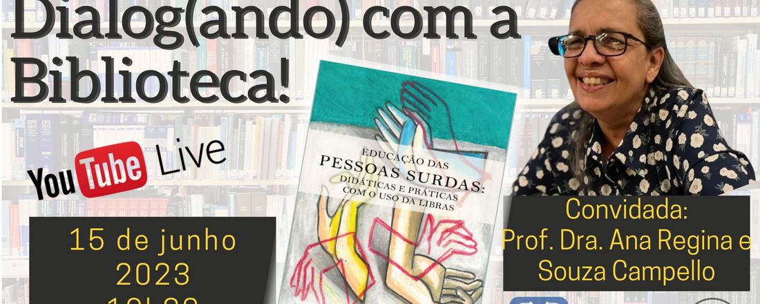 "EDUCAÇÃO DAS PESSOAS SURDAS: didáticas e práticas com o uso da Libras"